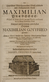 Als des Edlen Wol-Ehrenvesten Gross-achtbarn und Hochgelehrten herrn Maximilian Predsses [...] Phisici ordinarii [...] eintziges S&ouml;hnlein Maximilian Gottfried genant, den 30 Martii dieses 1683 Jahres, seines zarten Alters ein Jahr [...] seeliglich verschieden [...] bejammerte [...] dieses allzufr&uuml;hzeitige Erblassen Samuel Friedrich Lauterbach