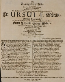 Die traurige Christ-Bürde Welche Gott Lieben [...] Kindern und Freunden bey dem Todes-Fall [...] Beerdigung der [...] Fr. Ursulae Weberin gebohrnen Bergemannin [...] den 9 Decembr. 1692 [...] eingebunden, wolte [...] entwerffen [...]