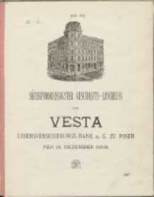 Sechsunddreissigster Geschäfts-Abschluss der Vesta: Lebensversicherungs-Bank auf Gegenseitigkeit zu Posen per 31 Dezember 1909