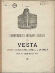 Einundvierzigster Gesch&auml;fts-Abschluss der Vesta: Lebensversicherungs-Bank auf Gegenseitigkeit zu Posen per 31 Dezember 1914