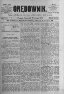 Orędownik: pismo poświęcone sprawom politycznym i sp&oacute;łecznym. 1886.02.04 R.16 nr27