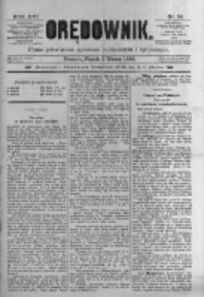 Orędownik: pismo poświęcone sprawom politycznym i spółecznym. 1886.03.05 R.16 nr52