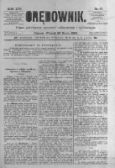 Orędownik: pismo poświęcone sprawom politycznym i spółecznym. 1886.03.23 R.16 nr67