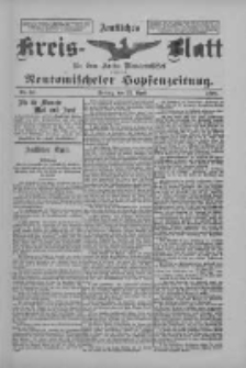 Amtliches Kreis-Blatt f&uuml;r den Kreis Neutomischel: zugleich Neutomischeler Hopfenzeitung 1898.04.22 Nr31