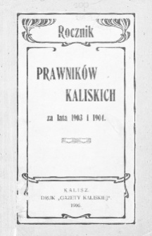 Rocznik prawników kaliskich za lata 1903 i 1904