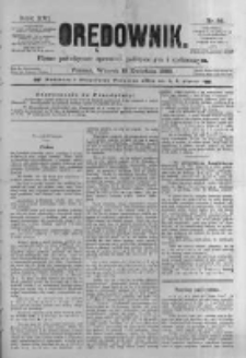 Orędownik: pismo poświęcone sprawom politycznym i sp&oacute;łecznym. 1886.04.13 R.16 nr84