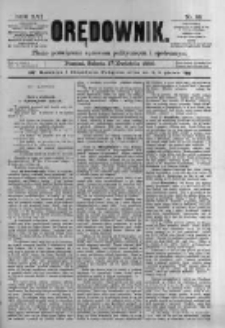 Orędownik: pismo poświęcone sprawom politycznym i sp&oacute;łecznym. 1886.04.17 R.16 nr88