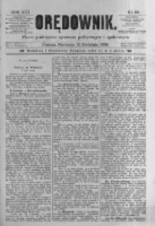 Orędownik: pismo poświęcone sprawom politycznym i sp&oacute;łecznym. 1886.04.18 R.16 nr89