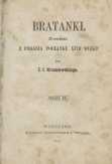 Bratanki: powieść z podania początku XVIII wieku przez J. I. Kraszewskiego. T.2
