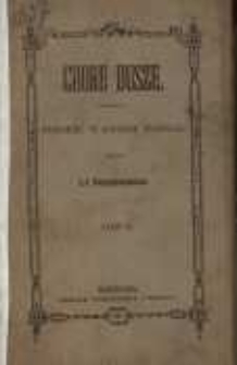 Chore dusze: powieść w dw&oacute;ch tomach, przez J. I. Kraszewskiego. T.2