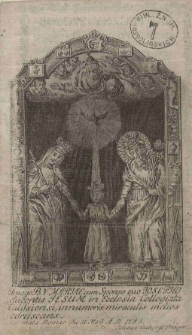 Skuteczny sposób wiecznego przymierza uczynienia y oddania się w opiekę Swiętego Jozefa. w Obrazie Kollegiaty Kaliskiey Niezliczonemi Cudami, i Łaskami codzień Słynącego