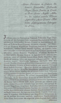 Actum Petricoviae in Judiciis Ordinariis Generalibus Tribunalibus Regni, Feria Quarta in Crasstino Festi Sancti Aegidii Abbatis, die videlicet secunda Mensis Septembris Anno Domini Millesimo Septingentesimo Octuagesimo Nono