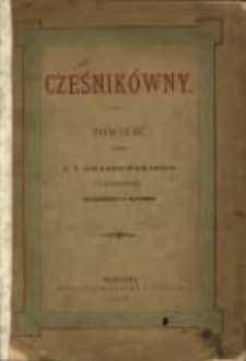 Cześnikówny: powieść przez J. I. Kraszewskiego z illustracyami Chełmońskiego i X. Pillatiego
