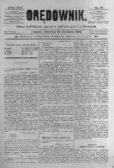 Orędownik: pismo poświęcone sprawom politycznym i sp&oacute;łecznym. 1886.04.29 R.16 nr97