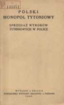 Polski Monopol Tytoniowy: sprzedaż wyrob&oacute;w tytoniowych w Polsce