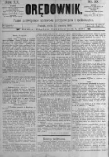 Orędownik: pismo poświęcone sprawom politycznym i sp&oacute;łecznym. 1889.01.12 R.19 nr10
