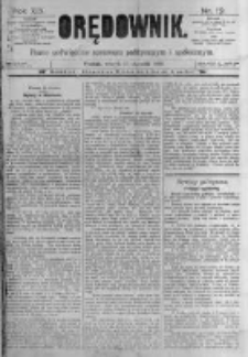 Orędownik: pismo poświęcone sprawom politycznym i sp&oacute;łecznym. 1889.01.15 R.19 nr12