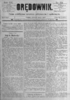 Orędownik: pismo poświęcone sprawom politycznym i sp&oacute;łecznym. 1889.02.09 R.19 nr33