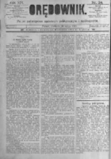 Orędownik: pismo poświęcone sprawom politycznym i sp&oacute;łecznym. 1889.02.10 R.19 nr34