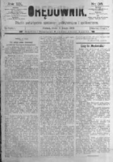 Orędownik: pismo poświęcone sprawom politycznym i spółecznym. 1889.02.13 R.19 nr36