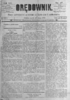 Orędownik: pismo poświęcone sprawom politycznym i spółecznym. 1889.02.26 R.19 nr47