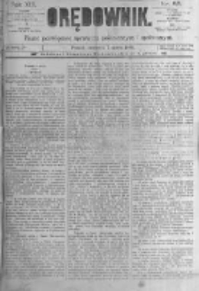 Orędownik: pismo poświęcone sprawom politycznym i spółecznym. 1889.03.07 R.19 nr55