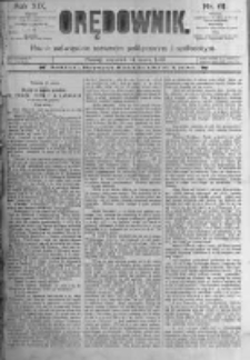 Orędownik: pismo poświęcone sprawom politycznym i spółecznym. 1889.03.14 R.19 nr61