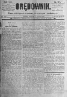 Orędownik: pismo poświęcone sprawom politycznym i sp&oacute;łecznym. 1889.03.17 R.19 nr64