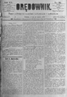 Orędownik: pismo poświęcone sprawom politycznym i sp&oacute;łecznym. 1889.03.19 R.19 nr65