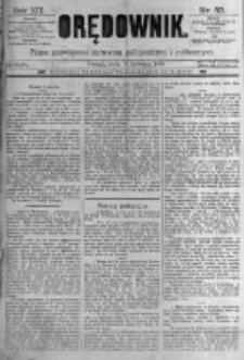 Orędownik: pismo poświęcone sprawom politycznym i sp&oacute;łecznym. 1889.04.10 R.19 nr83