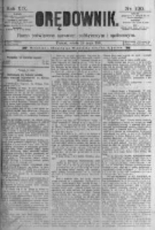 Orędownik: pismo poświęcone sprawom politycznym i spółecznym. 1889.05.25 R.19 nr120