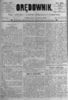 Orędownik: pismo poświęcone sprawom politycznym i sp&oacute;łecznym. 1889.06.14 R.19 nr135