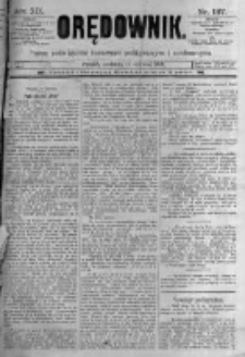 Orędownik: pismo poświęcone sprawom politycznym i spółecznym. 1889.06.16 R.19 nr137
