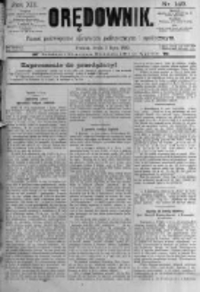 Orędownik: pismo poświęcone sprawom politycznym i spółecznym. 1889.07.03 R.19 nr149