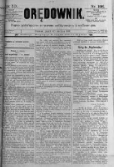 Orędownik: pismo poświęcone sprawom politycznym i sp&oacute;łecznym. 1889.08.30 R.19 nr198
