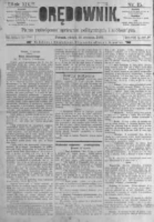Orędownik: pismo poświęcone sprawom politycznym i sp&oacute;łecznym. 1889.01.18 R.19 nr15