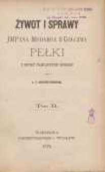 Żywot i sprawy JMPana Medarda z Gołczwi Pełki: z notat familijnych spisane. T. 2