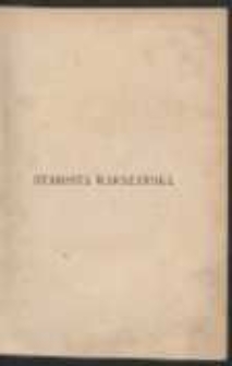 Starosta warszawski: obrazy historyczne z XVIII wieku. T. 1