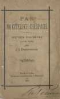 Pan na czterech chłopach: historya szlachecka z XVIII wieku