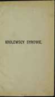 Kr&oacute;lewscy synowie: powieść z czas&oacute;w Władysława Hermana i Krzywoustego. T. 1