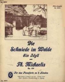 Op. 126, Die Schmiede im Walde