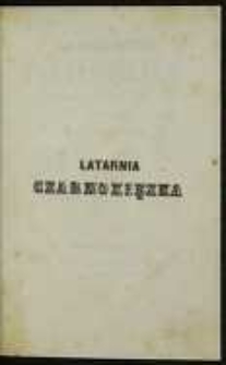 Latarnia czarnoxięzka: obrazy naszych czas&oacute;w. T. 3