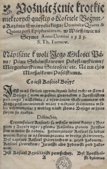 Poznacżenie krotkie niektorych questiy o Kosciele Bożym, s Kazania Ewanyelickiego Dominica Quarta [et] Quinta post Epiphaniarum w Warszawie na Seymie Anno Domini 1585. S[imeon] Th[eophilus] Turnow[ski]. Napisane K woli [...] Panu Sthanisławowi Pękosławskiemu [...]