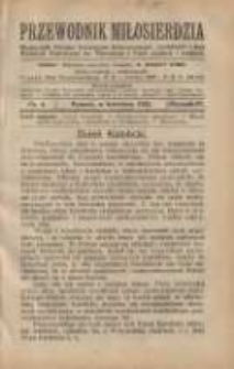 Przewodnik Miłosierdzia: miesięcznik Związku Towarzystw Dobroczynności "Caritas" i Rad Wyższych Kongregacji św. Wincentego &agrave; Paulo męskich i żeńskich 1925 kwiecień R.4 Nr4