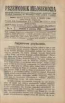 Przewodnik Miłosierdzia: miesięcznik Związku Towarzystw Dobroczynności "Caritas" i Rad Wyższych Kongregacji św. Wincentego &agrave; Paulo męskich i żeńskich 1925 czerwiec R.4 Nr6