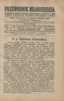 Przewodnik Miłosierdzia: miesięcznik Związku Towarzystw Dobroczynności "Caritas" i Rad Wyższych Kongregacji św. Wincentego &agrave; Paulo męskich i żeńskich 1925 październik R.4 Nr10