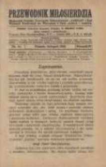 Przewodnik Miłosierdzia: miesięcznik Związku Towarzystw Dobroczynności "Caritas" i Rad Wyższych Kongregacji św. Wincentego &agrave; Paulo męskich i żeńskich 1925 listopad R.4 Nr11