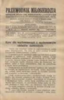 Przewodnik Miłosierdzia: miesięcznik Związku Towarzystw Dobroczynności "Caritas" i Rad Wyższych Kongregacji św. Wincentego &agrave; Paulo męskich i żeńskich 1926 sierpień R.5 Nr8