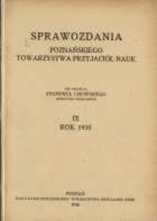 Sprawozdania Poznańskiego Towarzystwa Przyjaci&oacute;ł Nauk. 1935 R.9