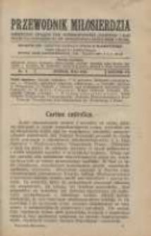 Przewodnik Miłosierdzia: miesięcznik Związku Towarzystw Dobroczynności "Caritas" i Rad Wyższych Kongregacji św. Wincentego &agrave; Paulo męskich i żeńskich 1928 maj R.7 Nr5